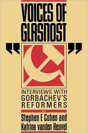 Cohen: Voices Of ∗glasnost∗: Interviews With Gorbachevs Reformers (paper) de Stephen F. Cohen