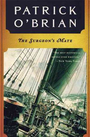 The Surgeon′s Mate de Patrick O′brian