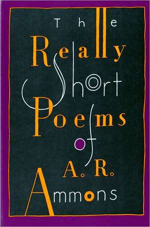 The Really Short Poems of A R Ammons (Paper) de A.r. Ammons