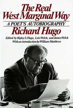 The Real West Marginal Way (Paper) de Richard Hugo