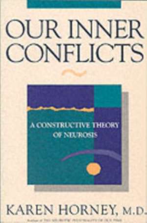Our Inner Conflicts de Karen Horney