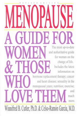 Menopause: A Guide for Women & Those Who Love Them de Winnifred Cutler