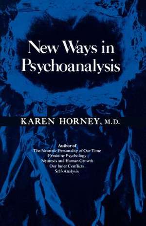 New Ways in Psychoanalysis de Karen Horney