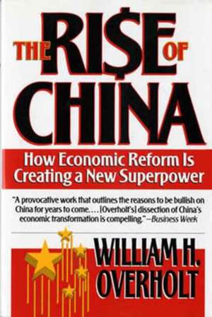 The Rise of China – How Economic Reform is Creating a New Superpower (Paper) de William H. Overholt