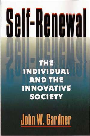 Self–Renewal – The Individual & the Innovative Society (Paper) de John W. Gardner