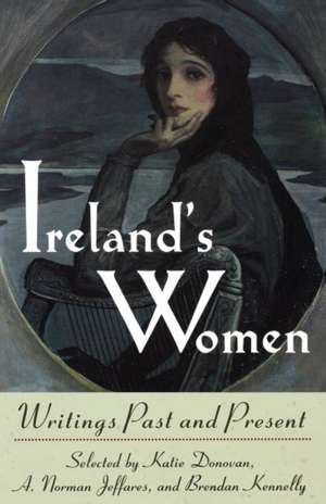 Ireland`s Women – Writings Past and Present de Katie Donovan