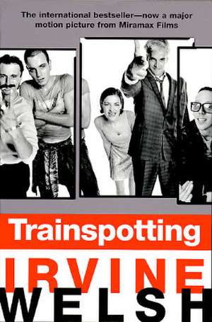 Trainspotting de Irvine Welsh