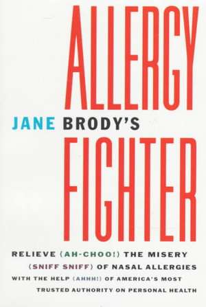 Jane Brody′s Allergy Fighter (Paper) de Jane Brody