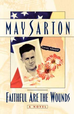 Faithful are the Wounds – A Novel Reissue de May Sarton