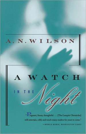 A Watch in the Night de A. N. Wilson