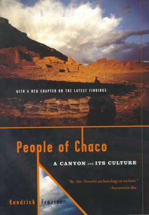 People of Chaco – A Canyon & Its Culture de Kendrick Frazier