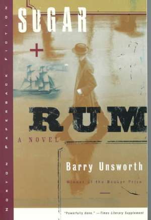 Sugar and Rum – A Novel de Barry Unsworth