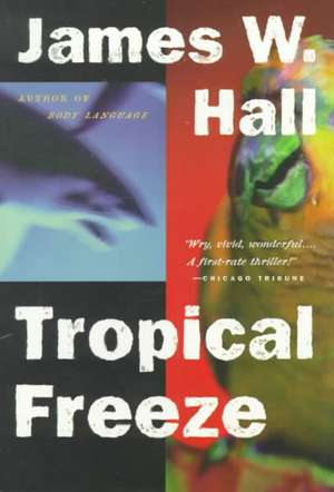 Tropical Freeze (Paper) de James W. Hall