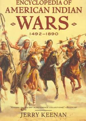 Encyclopedia of American Indian Wars: 1492-1890 de Jerry Keenan