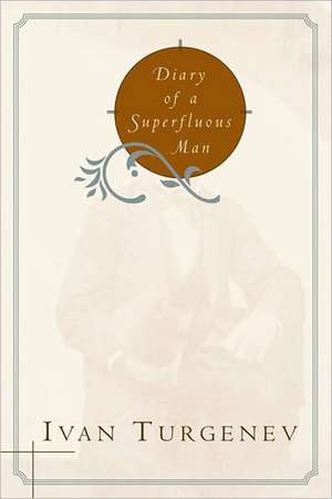 Diary of a Superfluos Man de Ivan Turgenev