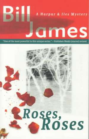 Roses, Roses de Bill James