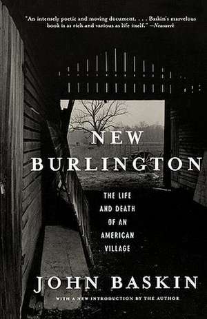 New Burlington – The Life & Death of an American Village Rei de John Baskin