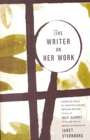 The Writer on Her Work de Janet Sternburg
