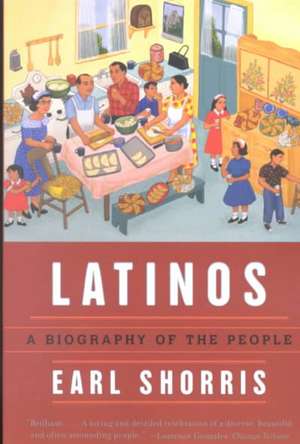 Latinos – A Biography of the People de Earl Shorris