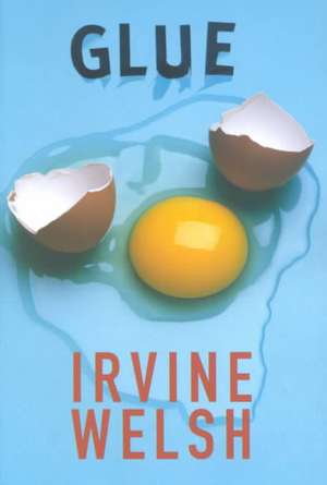 Glue de Irvine Welsh