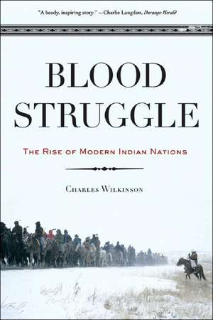 Blood Struggle de Charles F. Wilkinson