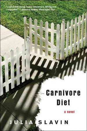 Carnivore Diet – A Novel de Julia Slavin