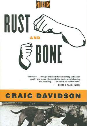 Rust and Bone – Stories de Craig Davidson