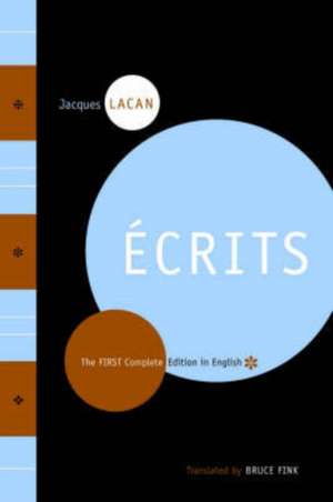 Écrits – The First Complete Edition in English de Jacques Lacan