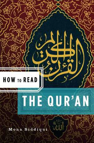 How to Read the Qur′an de Mona Siddiqui