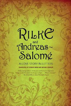 Rilke and Andreas–Salome – A Love Story in Letters de Rainer Maria Rilke