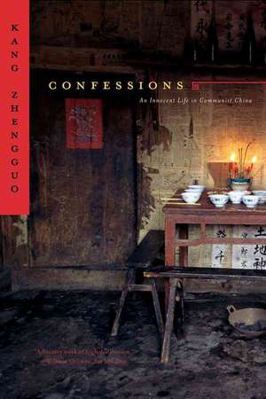 Confessions – An Innocent Life in Communist China de Kang Zhengguo