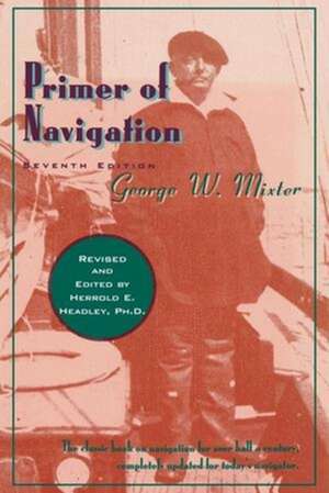 Primer of Navigation 7e de George W. Mixter