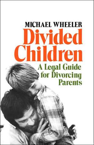 Divided Children de Michael Wheeler