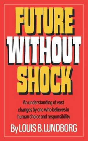 Future Without Shock de Louis B. Lundborg