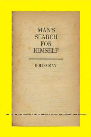 Man′s Search for Himself de Rollo May