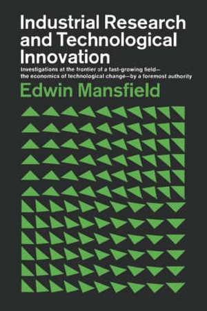 Industrial Research and Technological Innovation de Edwin Mansfield