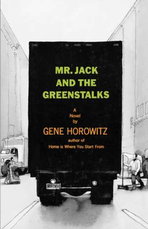 Mr Jack and the Greenstalks – A Novel de Gene Horowitz