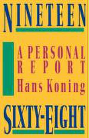 Nineteen Sixty–Eight de Hans Koning