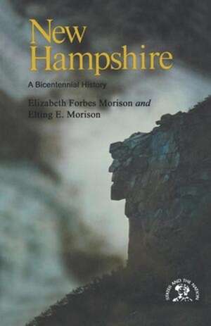 New Hampshire – A History de Elting E. Morison