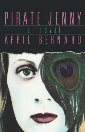 Pirate Jenny – A Novel de April Bernard