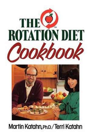 The Rotation Diet Cookbook de Martin Katahn