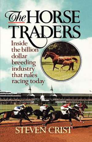 The Horse Traders de Steven Crist