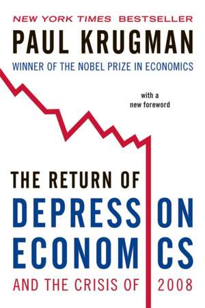 The Return of Depression Economics and the Crisis of 2008 de Paul Krugman