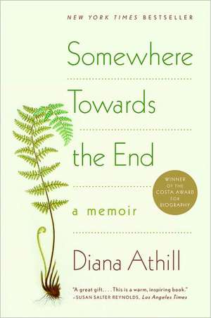 Somewhere Towards the End – A Memoir de Diana Athill