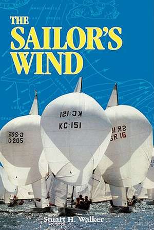 The Sailor`s Wind de Stuart H. Walker