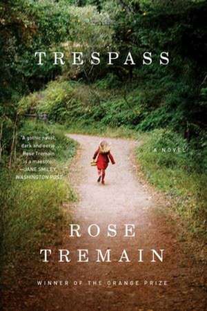 Trespass de Rose Tremain