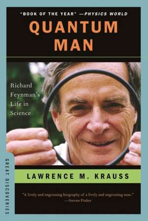 Quantum Man – Richard Feynman′s Life in Science de Lawrence M. Krauss