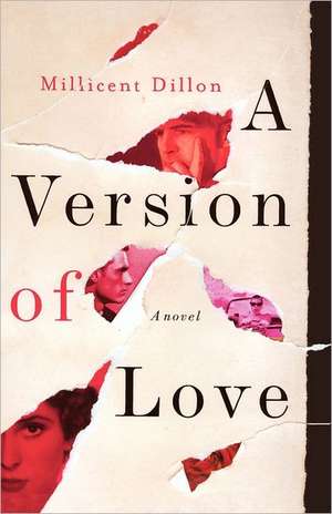 A Version of Love – A Novel de Millicent Dillon