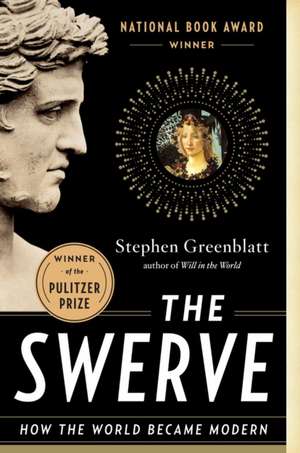 The Swerve – How the World Became Modern de Stephen Greenblatt