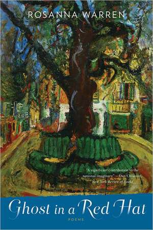 Ghost in a Red Hat de Rosanna Warren